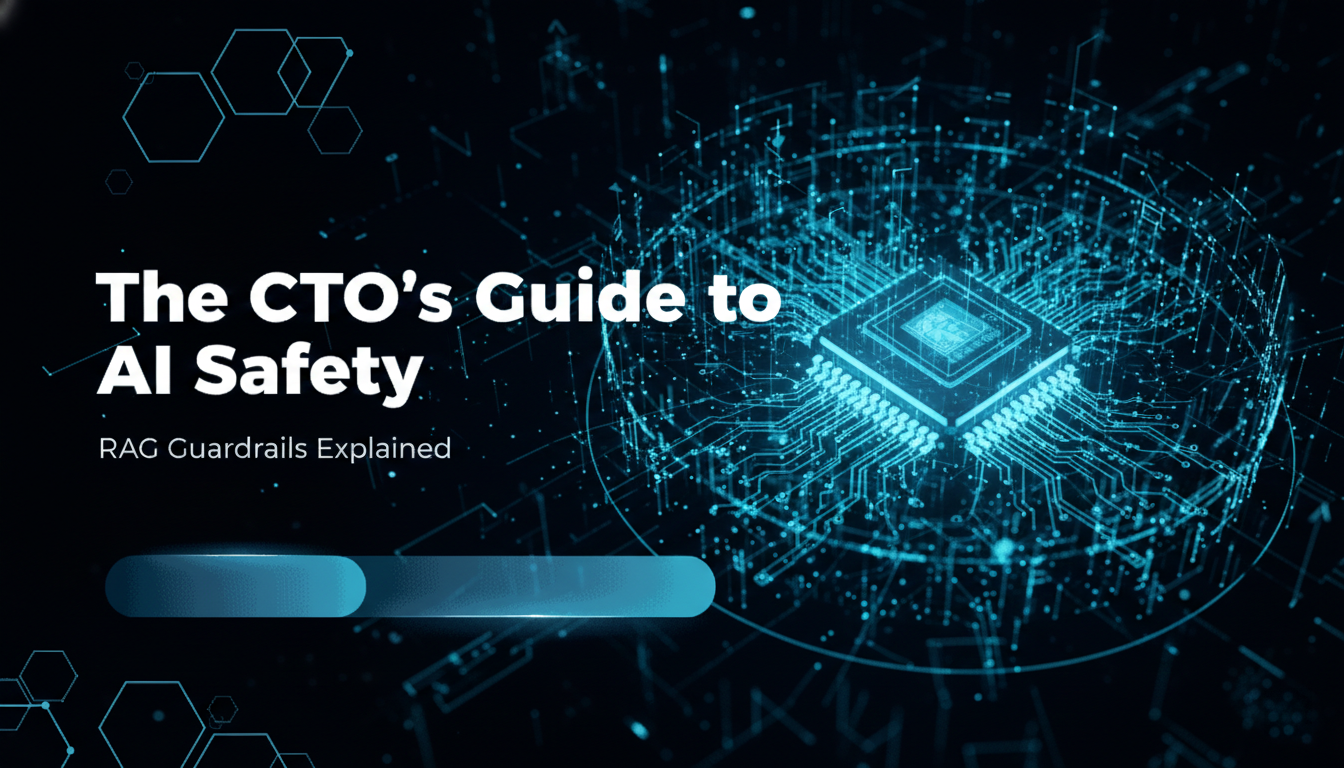 Technical graphic showing a glowing computer chip with the text The CTO Guide to AI Safety RAG Guardrails Explained.